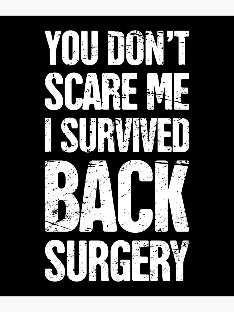 Spinal Fusion Spine Back Surgery Get Well Gift Poster By Ethandirks