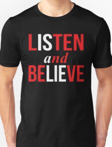 Listen and Believe T-Shirt
