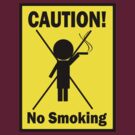 No Smoking by cautionsign