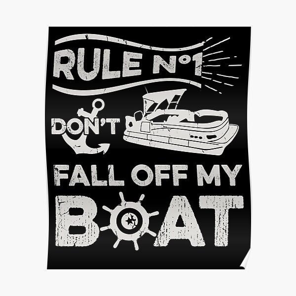 Don T Fall Off The Boat Pontoon Boat Fathers Day Gift Poster By