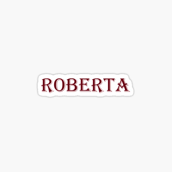 Roberta Sticker For Sale By Melmel9 Redbubble