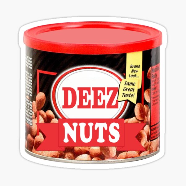 Deez Nuts Sticker For Sale By Berksgraphics Redbubble