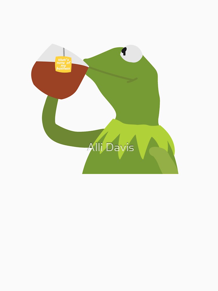 Kermit Sippin Tea T Shirt By Allidavi Redbubble