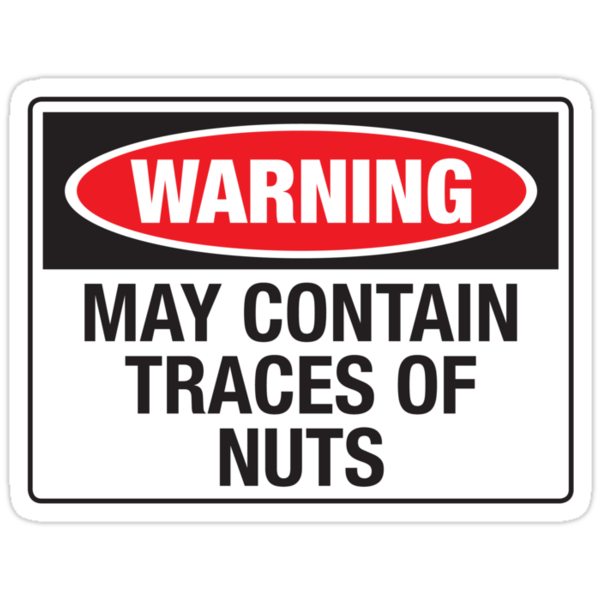 Warning May Contain Traces Of Nuts Stickers By Monsterplanet Redbubble 5100