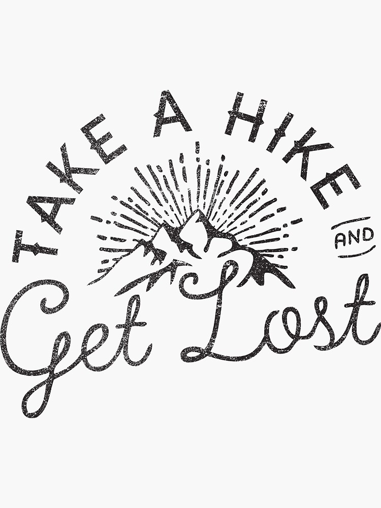 TAKE A HIKE And Get Lost Sticker For Sale By Cabinsupplyco Redbubble