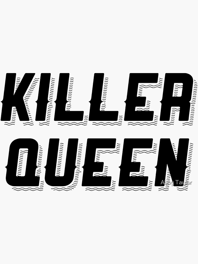 Killer Queen Sticker For Sale By Notabigailadams Redbubble