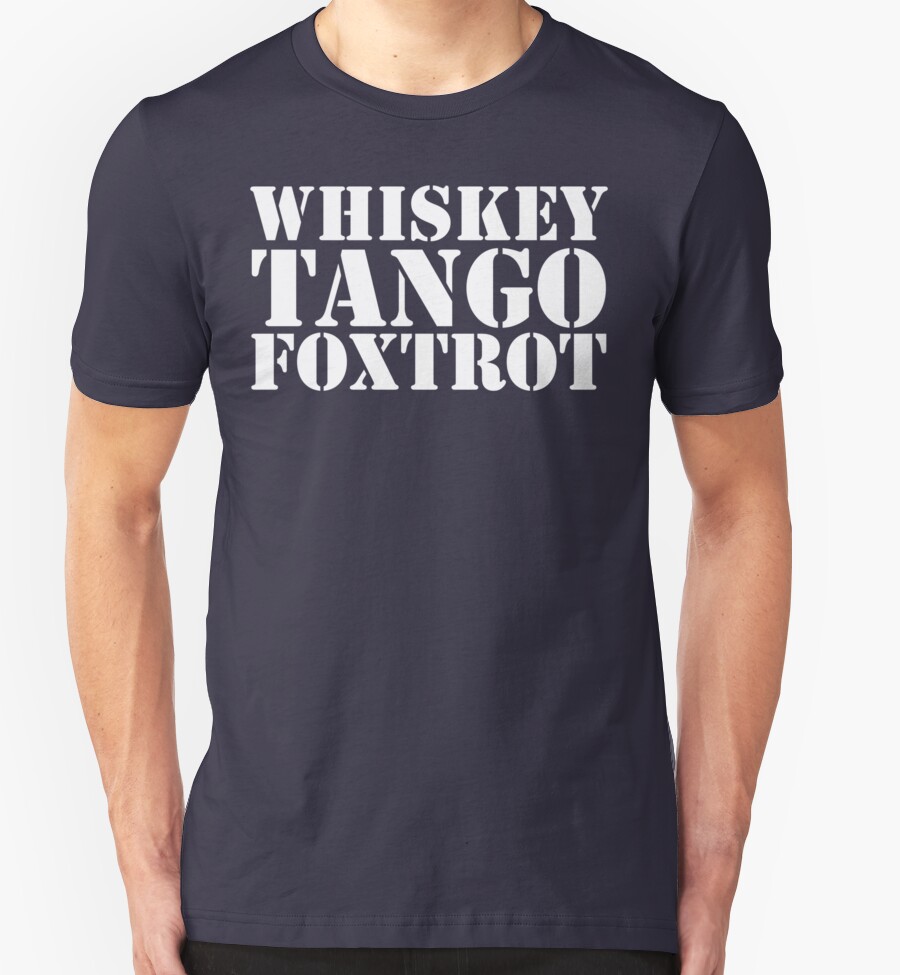 whiskey tango foxtrot shirts