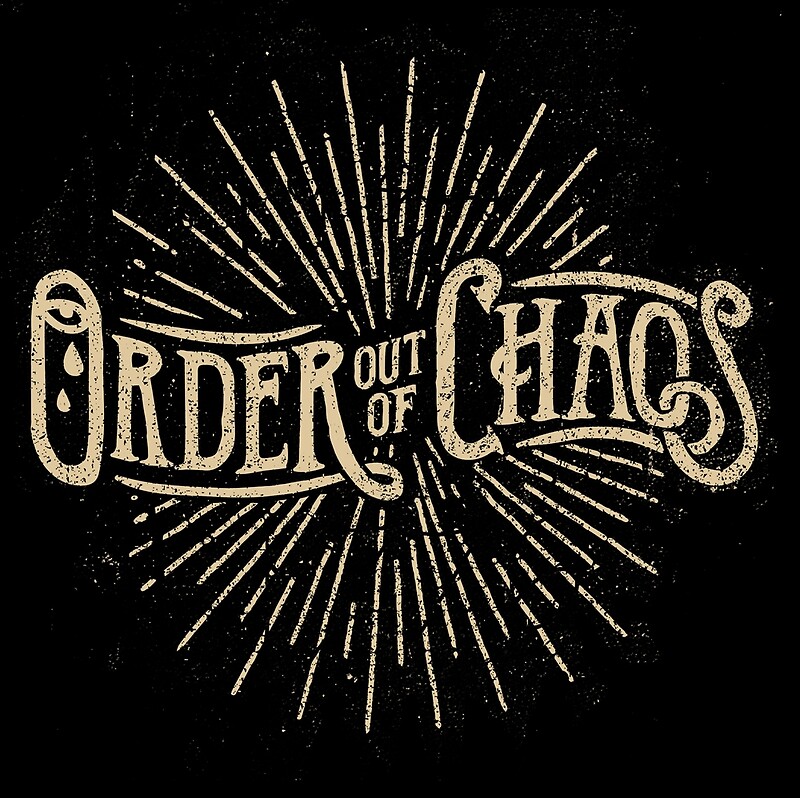 order-out-of-chaos-posters-by-paperoliv-redbubble