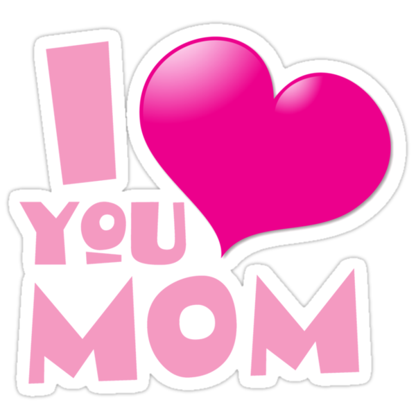 I Love You Mom With Cute Heart For Mothers Day Stickers By