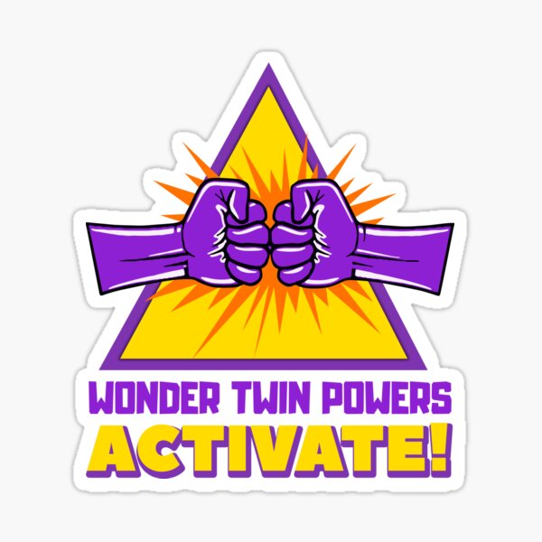 Wonder Twin Powers Activate Sticker By Numacreations Redbubble