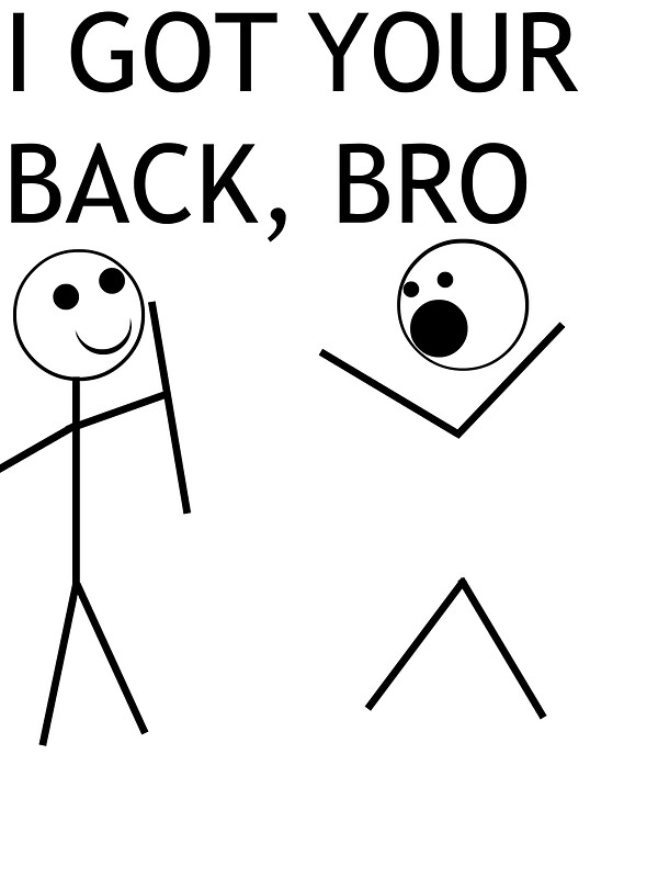 "I Got Your Back, Bro" Stickers by ImpossibleStyle Redbubble