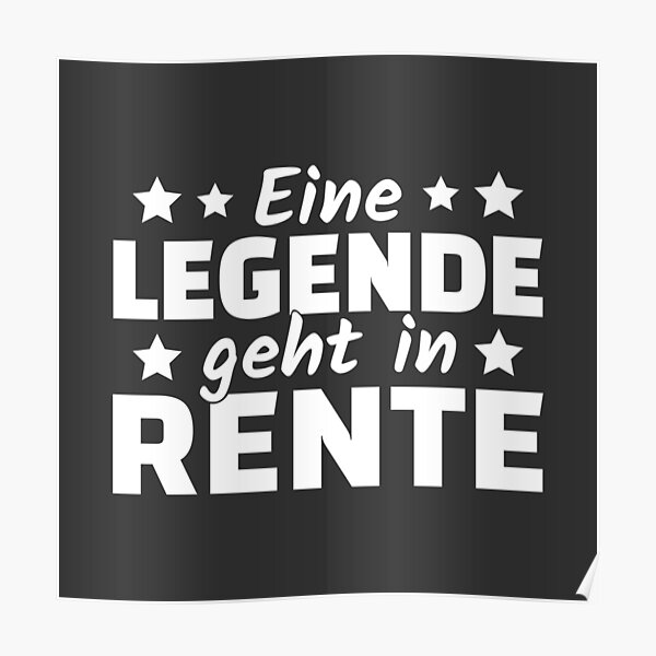 Eine Legende Geht In Rente 2019 Rentner Ruhestand Poster Von