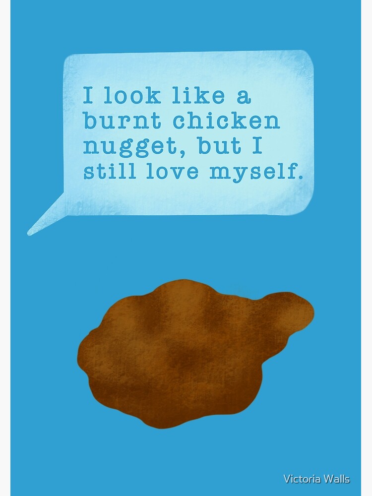 Burnt Chicken Nugget Poster By Tory Redbubble