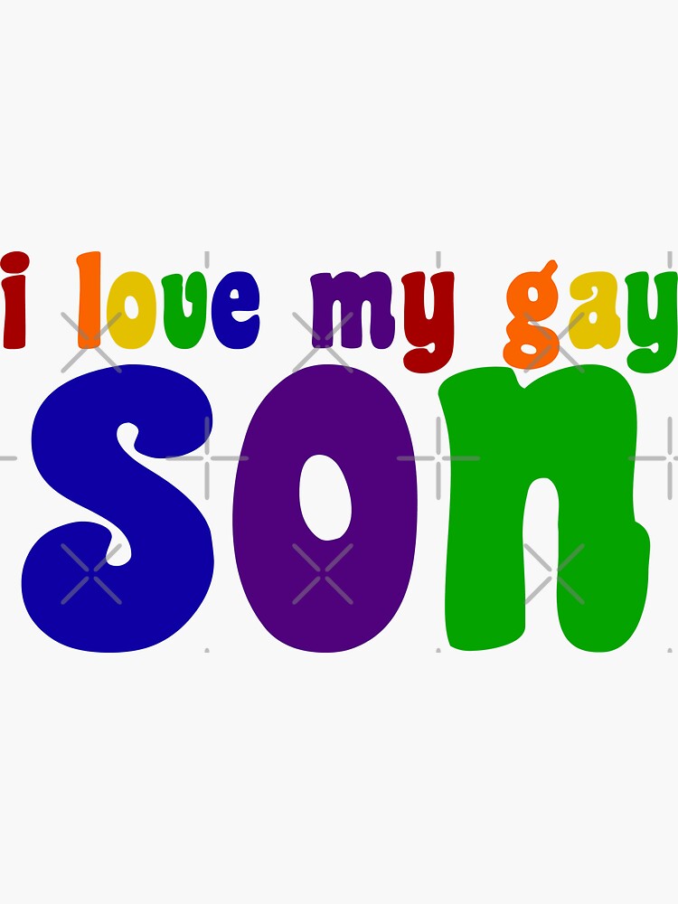 I Love My Gay Son Sticker By Elishamarie Redbubble