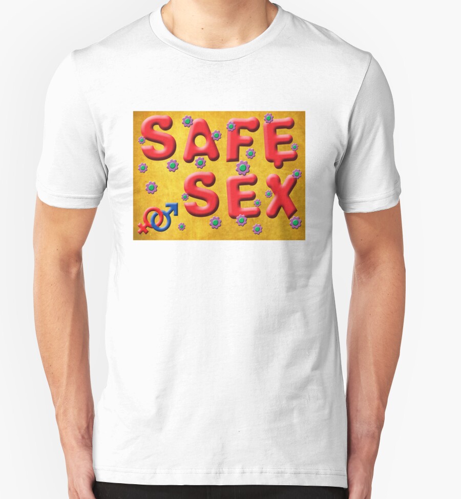 Safe Sex T Shirts And Hoodies By Theo15569 Redbubble