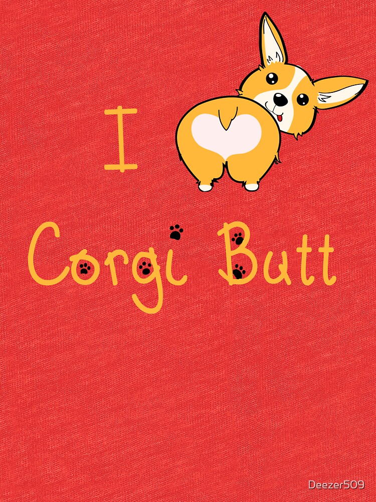 I Heart Corgi Butt T Shirt By Deezer509 Redbubble