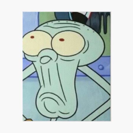 Squidward Stank Face Spongebob Art Board Print For Sale By Smackincheekz Redbubble