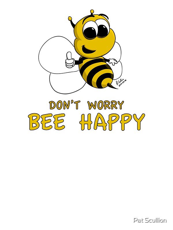 Don T Worry Bee Happy Stickers By Pat Scullion