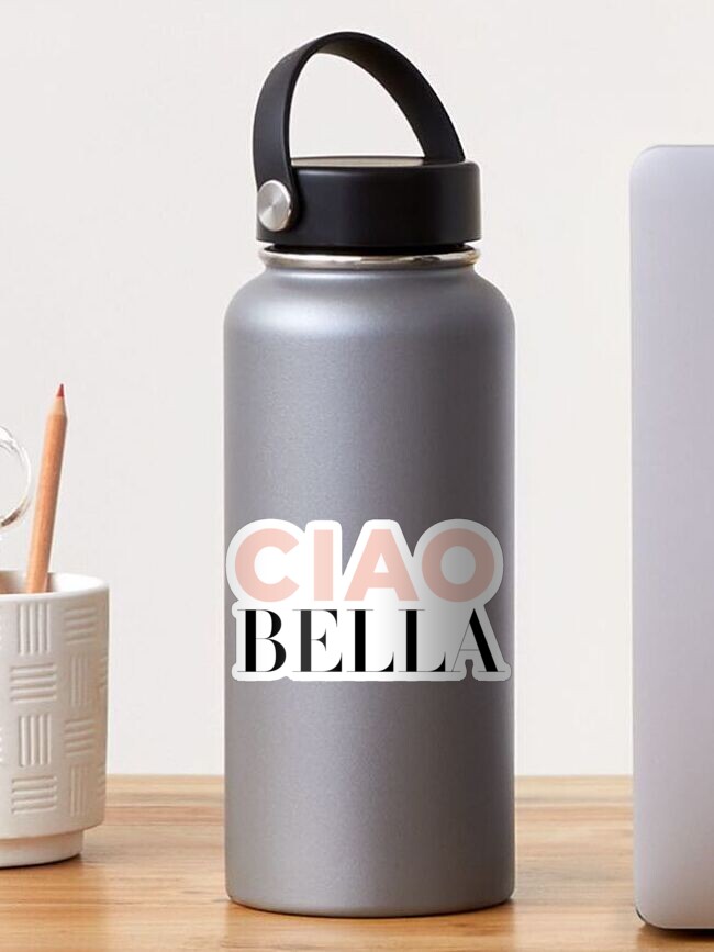 Ciao Bella Sticker For Sale By Arianna Gallardo Redbubble