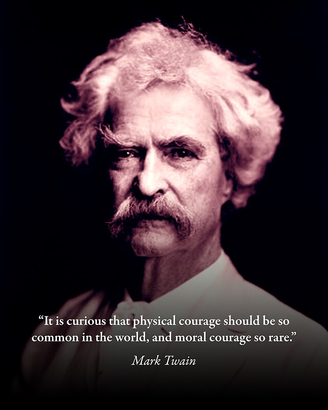 &quot;Mark Twain on Moral Courage&quot; by <b>Randy Shields</b> | Redbubble - flat,800x800,070,f