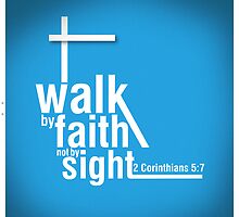 Walk by Faith by DesignbySolo