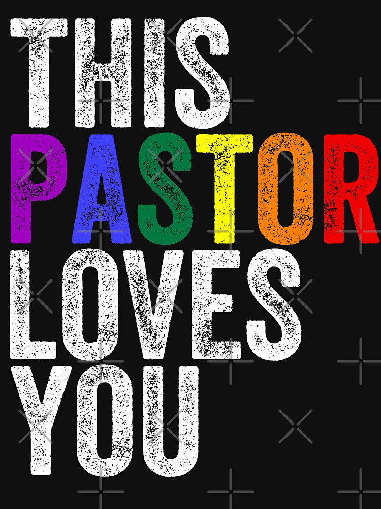 This Pastor Loves You Pride Gay Parade T Shirt For Sale By