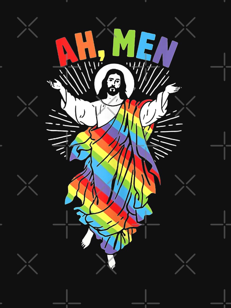 Ah Men Funny Lgbt Gay Pride Jesus Rainbow Flag God T Shirt For Sale