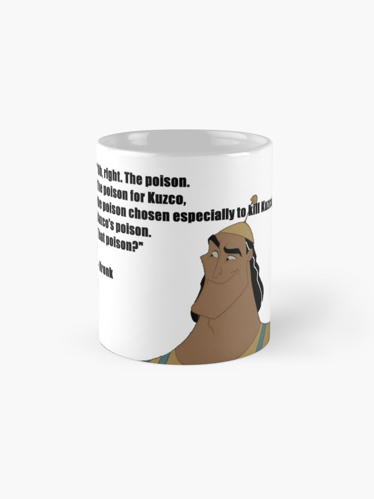 Kronk S Poison Quote Emperor S New Groove Coffee Mug For Sale By