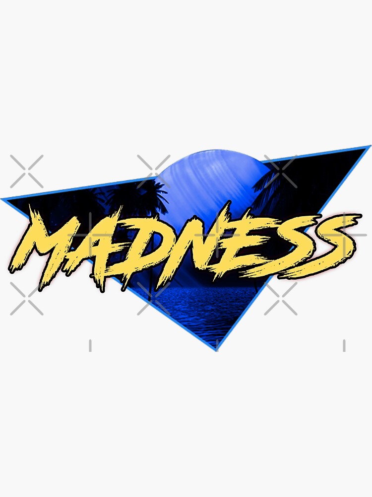 Madness Sticker For Sale By MasonStuffMaker Redbubble