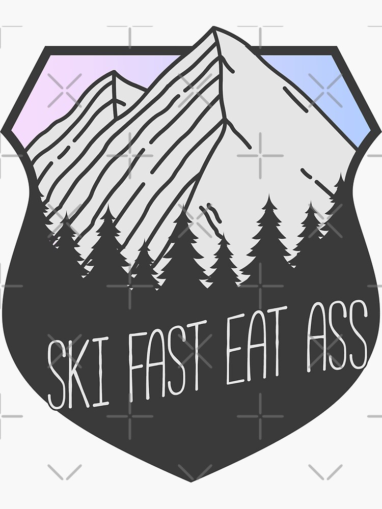 Pegatina Ski Fast Eat Ass Mountain Crest Sunset De Klehmintime