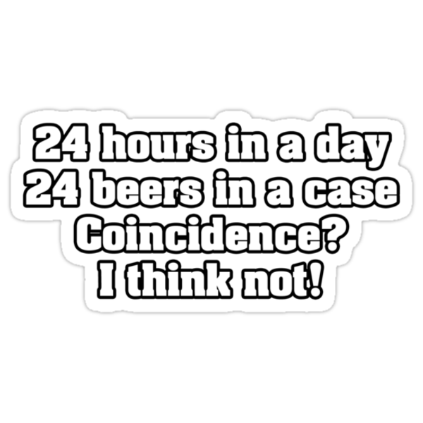 24 hours in a day 24 beers in a case shirt