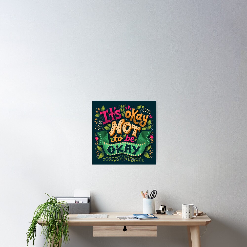 It S Okay Not To Be Okay Poster For Sale By Risarodil Redbubble