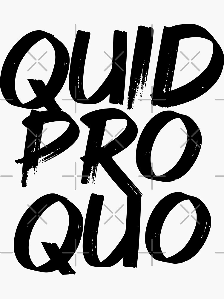 Quid Pro Quo Sticker For Sale By Sassyclassyme Redbubble