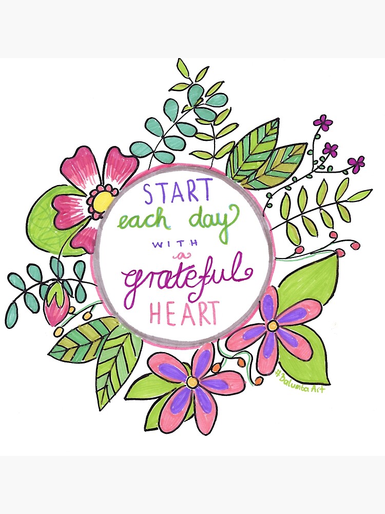 Start Each Day With A Grateful Heart Poster By Highartdesigns Redbubble