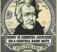Irony Is Jackson on a Central Bank Note by LibertyManiacs