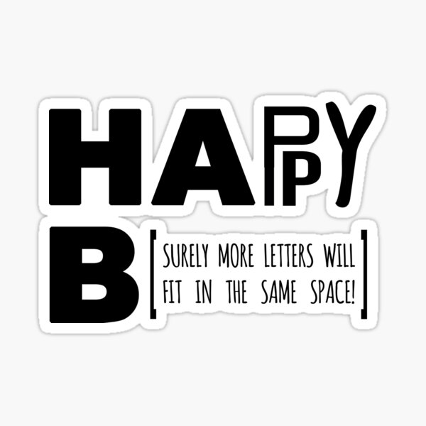 Happy Birthday Sign John Mulaney Quote Sticker By Bpcreate Redbubble