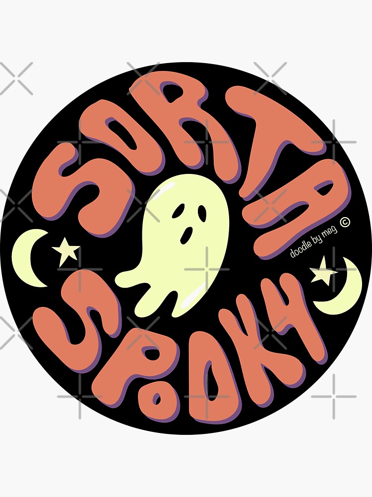 Sorta Spooky Sticker For Sale By Doodlebymeg Redbubble