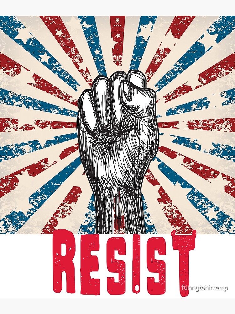 Resist Resistance Sunrays Fist Anti Donald Trump Fascism Poster By