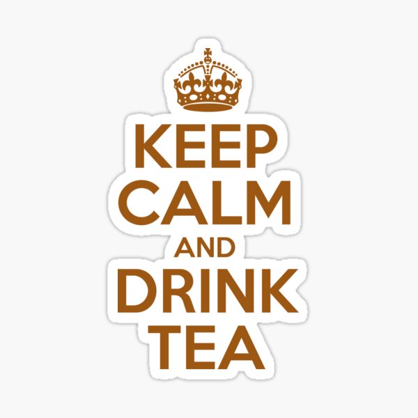 Keep Calm And Drink Tea Sticker For Sale By Artvia Redbubble