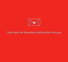 I Love You More Than Twitter by zetalabs