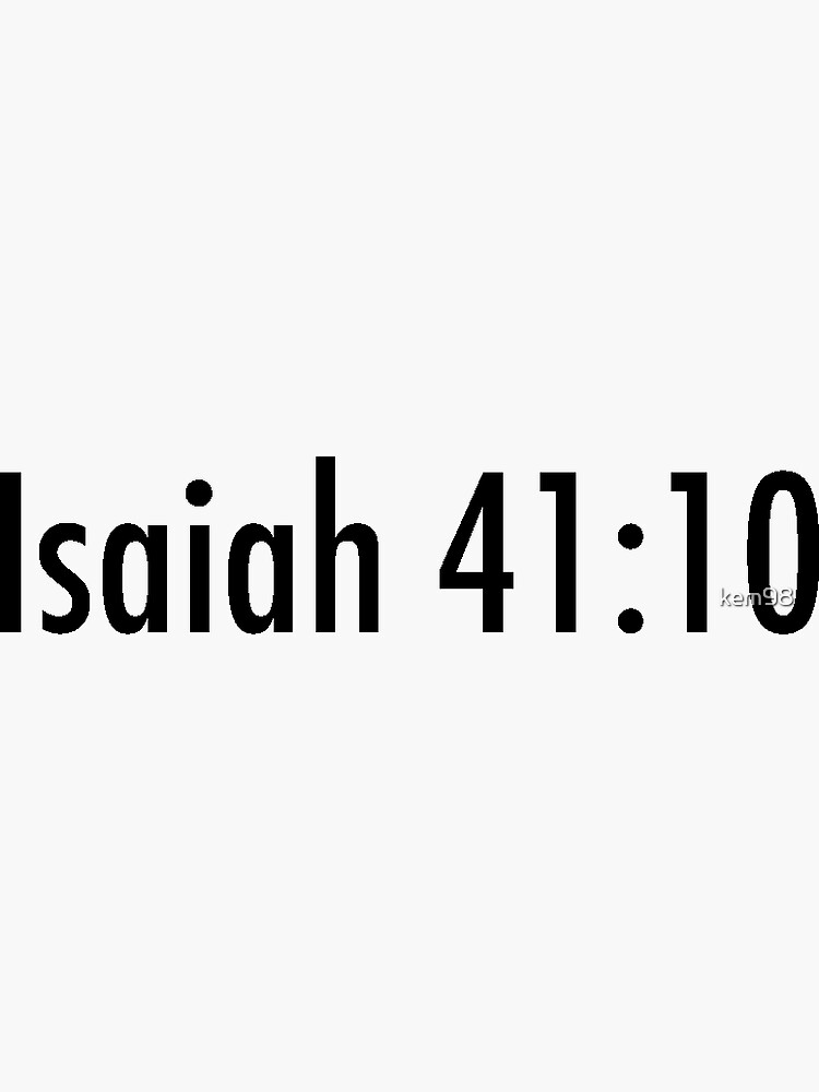 Isaiah 41 10 Sticker For Sale By Kem98 Redbubble