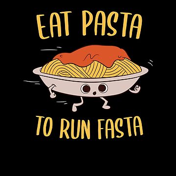 Pasta Eat Pasta To Run Fasta Essential T Shirt By Mohja Design