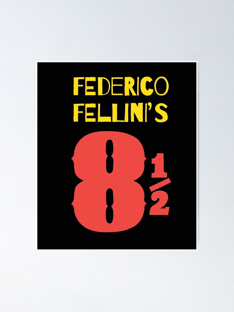 Otto E Mezzo Federico Fellini S Film Poster By Funilustrations Redbubble