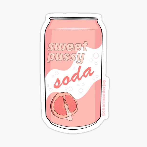 Pussy Juice Soda Sticker For Sale By Charmanderjoy Redbubble