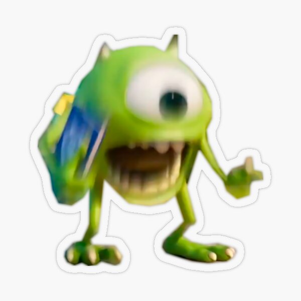 Mike Wazowski Meme Sticker By Amemestore Really Funny Memes Funny The