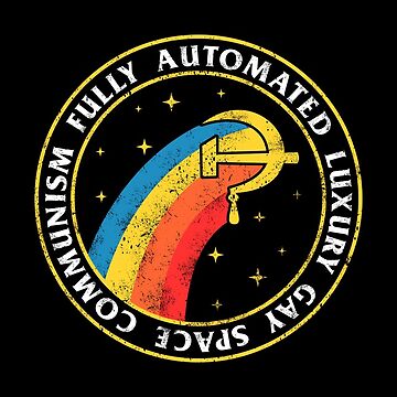 Fully Automated Luxury Gay Space Communism Sticker For Sale By