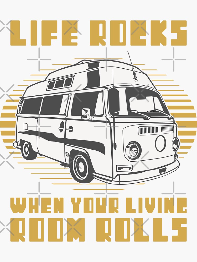 Camping Camper Life Rocks When Your Living Room Rolls Sticker For