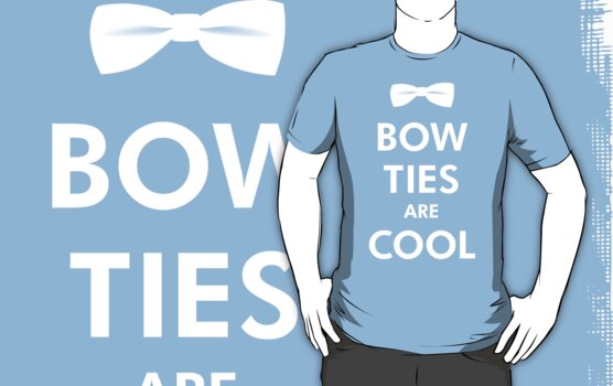 bowties are cool. Bow Ties Are Cool - Doctor Who