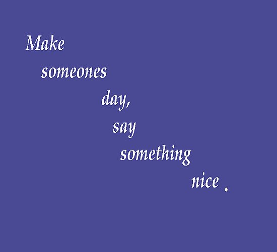 say-something-nice-quotes-quotesgram