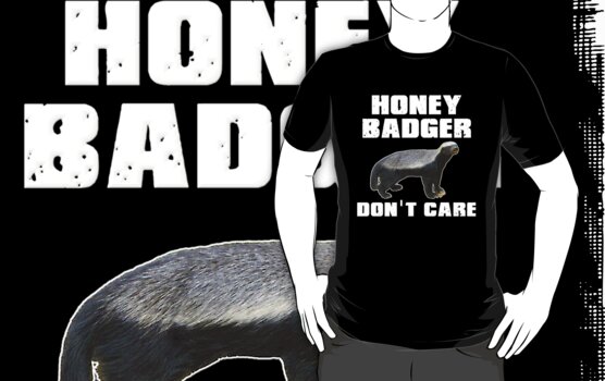 honey badger don. Honey Badger Don#39;t Care by